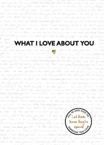 What I Love About You, Studio Press - Gebonden - 9781787413726