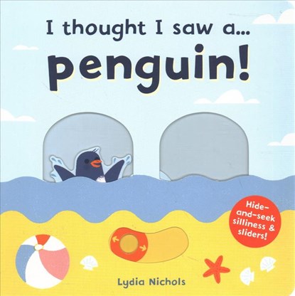I thought I saw a... Penguin!, Ruth Symons - Gebonden - 9781787413825