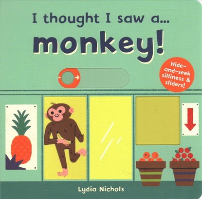 I thought I saw a... Monkey!, Ruth Symons - Gebonden - 9781787413832