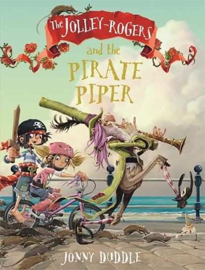 The Jolley-Rogers and the Pirate Piper, Jonny Duddle - Paperback - 9781787415133