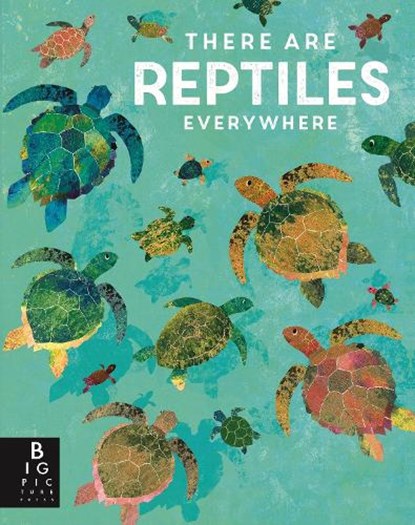 There are Reptiles Everywhere, Camilla De La Bedoyere - Gebonden - 9781787416536