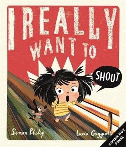 I Really Want to Shout, Simon Philip - Paperback - 9781787416802