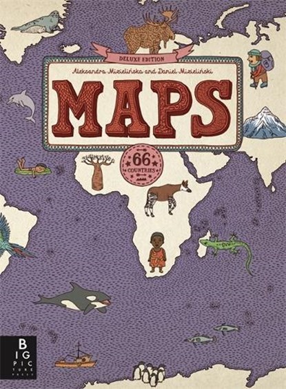 MAPS: Deluxe Edition, Aleksandra and Daniel Mizielinski - Gebonden - 9781787417199