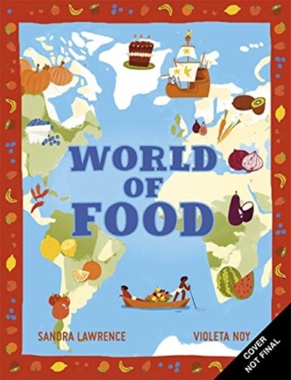 World of Food, Sandra (Author) Lawrence - Gebonden - 9781787417434