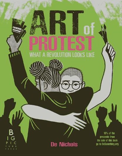 Art of Protest, De Nichols - Gebonden - 9781787417663