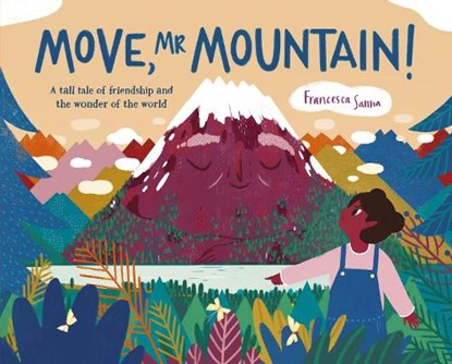 Move, Mr Mountain!, Francesca Sanna - Paperback - 9781787418066