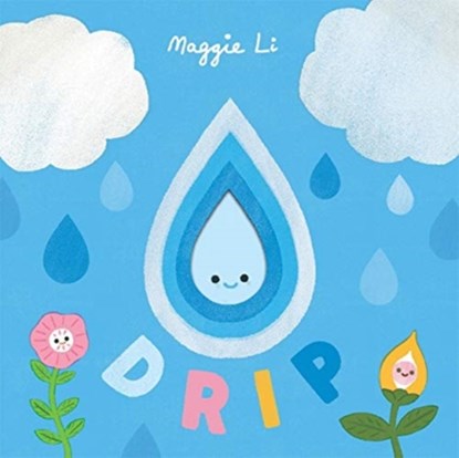 Little Life Cycles: Drip, Maggie Li - Gebonden - 9781787418479