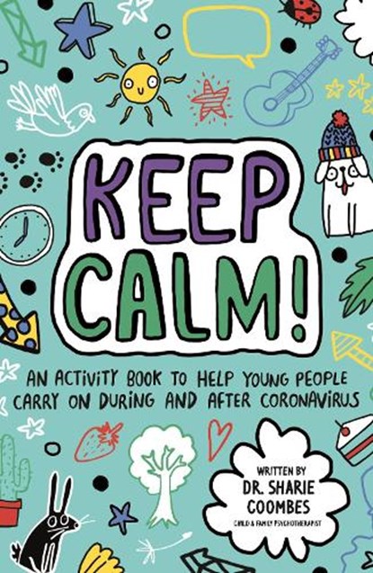 Keep Calm! (Mindful Kids), Dr Sharie Coombes - Paperback - 9781787418806