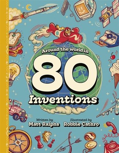 Around the World in 80 Inventions, Matt Ralphs - Gebonden - 9781787419315