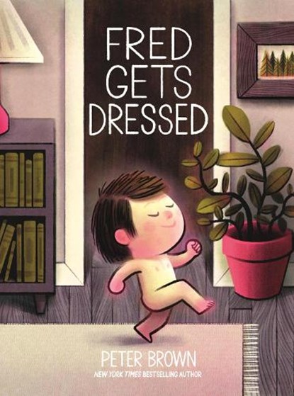 Fred Gets Dressed, Peter Brown - Paperback - 9781787419506