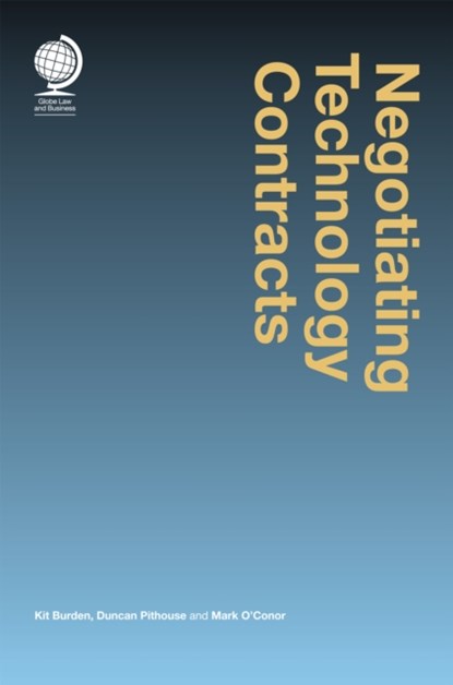 Negotiating Technology Contracts, Kit Burden ; Duncan Pithouse ; Mark O'Conor - Gebonden - 9781787423220