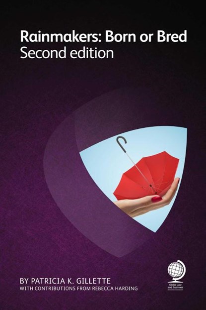 Rainmakers: Born or Bred, Patricia K Gillette ; Rebecca Harding - Paperback - 9781787429253