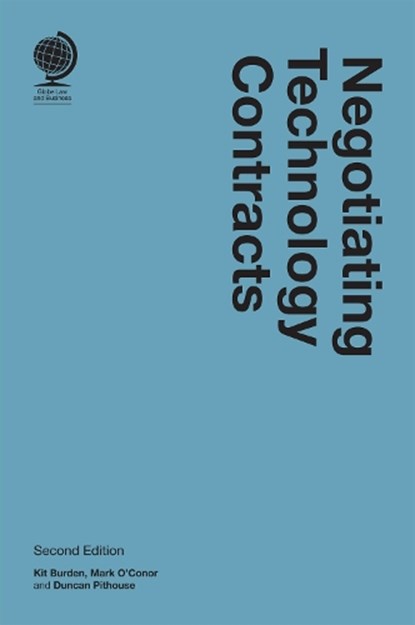 Negotiating Technology Contracts, Second Edition, Kit Burden ; Mark O'Conor ; Duncan Pithouse - Gebonden - 9781787429796