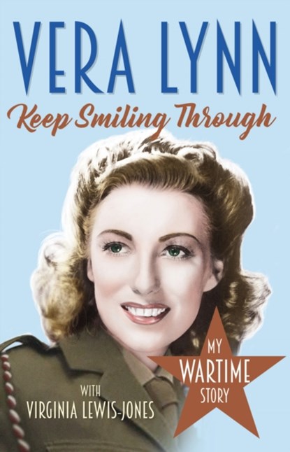 Keep Smiling Through, Dame Vera Lynn ; Virginia Lewis-Jones - Paperback - 9781787460119