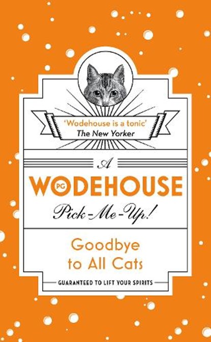 Goodbye to All Cats, P.G. Wodehouse - Paperback - 9781787460133