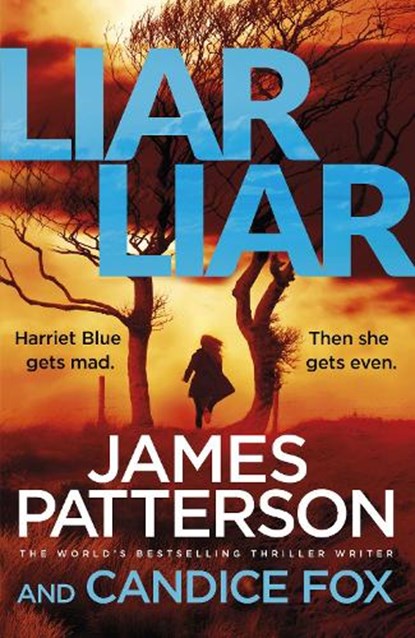 Liar Liar, James Patterson ; Candice Fox - Paperback - 9781787460720