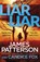 Liar Liar, James Patterson ; Candice Fox - Paperback - 9781787460720
