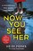 Now You See Her, Heidi Perks - Paperback - 9781787460775