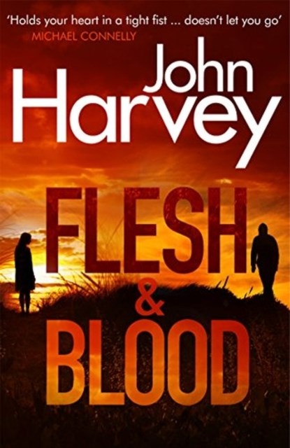 Flesh And Blood, John Harvey - Paperback - 9781787460942