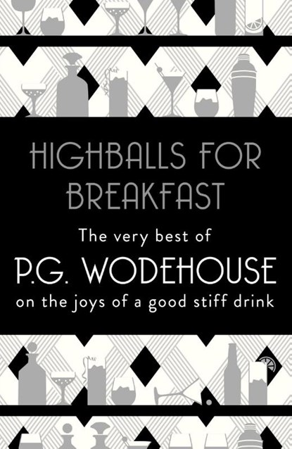 Highballs for Breakfast, P.G. Wodehouse - Paperback - 9781787462045
