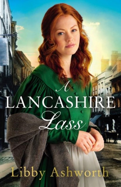 A Lancashire Lass, Libby Ashworth - Paperback - 9781787463592