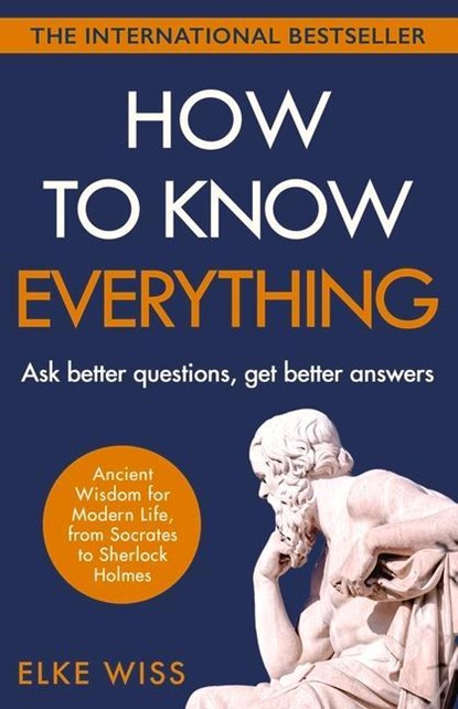 How to Know Everything, Elke Wiss - Paperback - 9781787467682