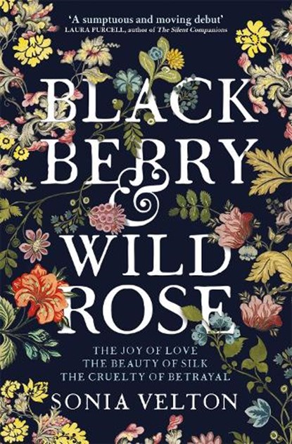 Blackberry and Wild Rose, Sonia Velton - Paperback - 9781787470798