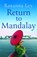Return to Mandalay, Rosanna Ley - Paperback - 9781787471696