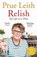 Relish, Prue Leith - Gebonden - 9781787472099