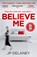 Believe Me, DELANEY,  JP - Paperback - 9781787472426