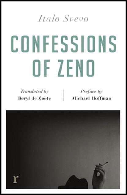 Confessions of Zeno (riverrun editions), Italo Svevo - Ebook - 9781787474161