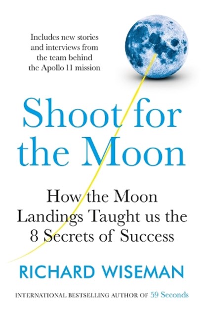 Shoot for the Moon, Richard Wiseman - Paperback - 9781787474451