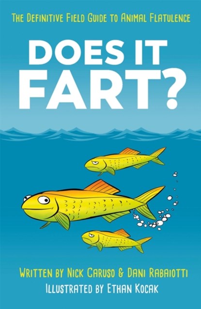 Does It Fart?, Dani Rabaiotti ; Nick Caruso - Paperback - 9781787474802