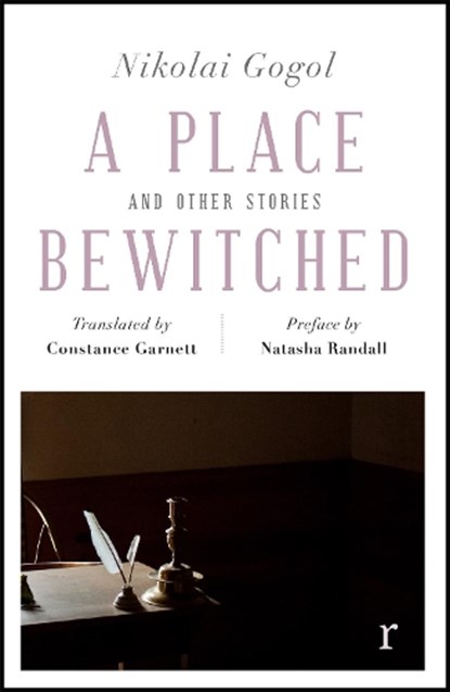 A Place Bewitched and Other Stories (riverrun editions), Nikolai Gogol - Paperback - 9781787475489