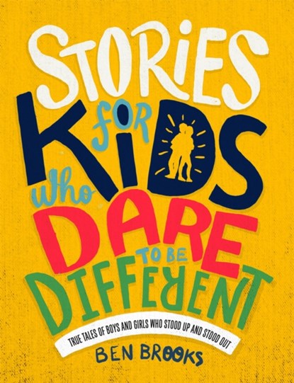 Stories for Kids Who Dare to be Different, Ben Brooks - Gebonden - 9781787476523