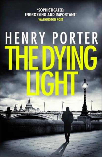 The Dying Light, Henry Porter - Paperback - 9781787479470