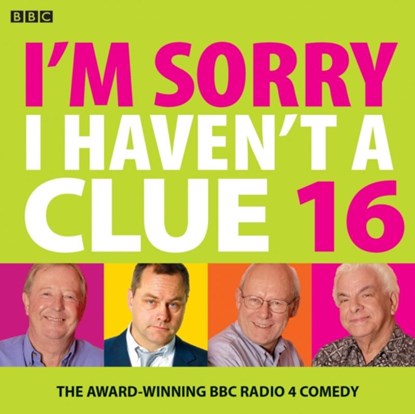 I'm Sorry I Haven't A Clue 16, Union Square & Co. (Firm) - AVM - 9781787530058