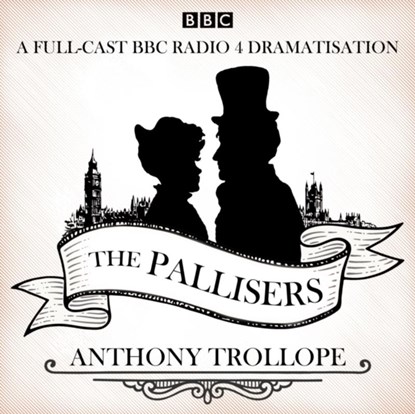 The Pallisers, Anthony Trollope - AVM - 9781787530973