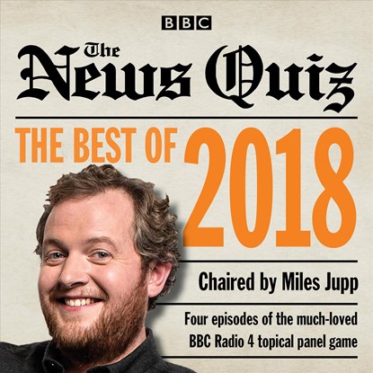 The News Quiz: Best of 2018, BBC Radio Comedy - AVM - 9781787531420