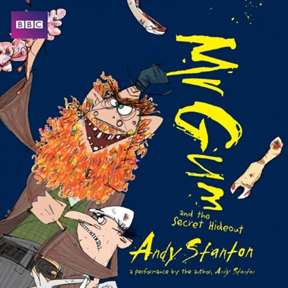 Mr Gum and the Secret Hideout: Children’s Audio Book, Andy Stanton - AVM - 9781787531963