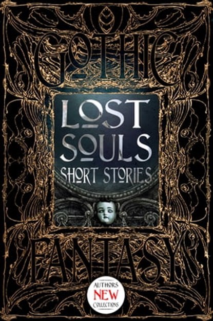 Lost Souls Short Stories, Sara Dobie Bauer ; Sarah L. Byrne ; Rachael Cudlitz ; C.R. Evans ; Geneve Flynn ; Adele Gardner ; Anne Gresham ; Sara M. Harvey ; Kurt Hunt ; Michael Matheson ; J.A.W. McCarthy ; John M. McIlveen ; Jessica Nickelsen ; Michael Penncavage ; Lina Rather ; Al - Ebook - 9781787552500