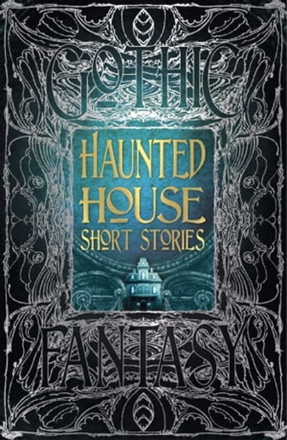 Haunted House Short Stories, Rebecca Buchanan ; Ramsey Campbell ; H.B. Diaz ; Tom English ; John Everson ; Marina Favila ; Shannon Fay ; Adele Gardner ; Gwendolyn Kiste ; Bill Kte'pi ; Kurt Newton ; M. Regan ; Zach Shephard ; Morgan Sylvia ; Mikal Trimm - Ebook - 9781787557444