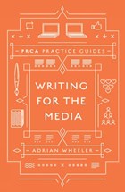 Writing for the Media | Adrian Wheeler | 
