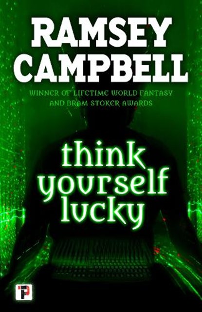 Think Yourself Lucky, Ramsey Campbell - Paperback - 9781787580626