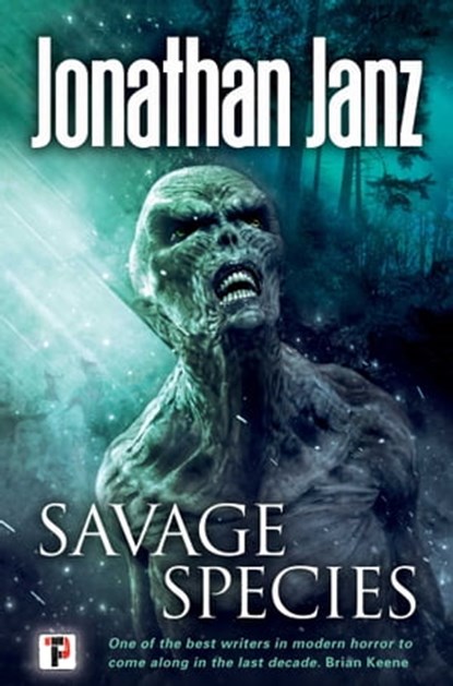 Savage Species, Jonathan Janz - Ebook - 9781787581111