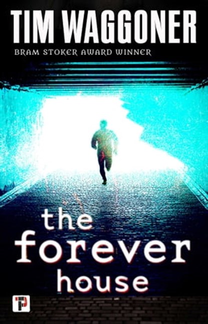The Forever House, Tim Waggoner - Ebook - 9781787583214