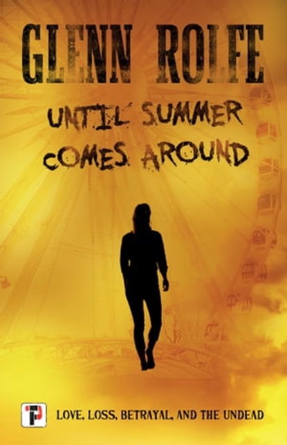 Until Summer Comes Around, Glenn Rolfe - Ebook - 9781787583955