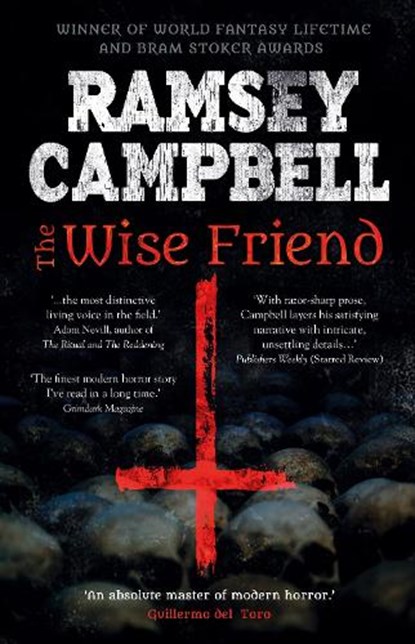 The Wise Friend, Ramsey Campbell - Paperback - 9781787584037