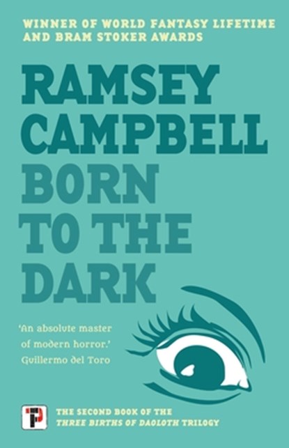 Born to the Dark, Ramsey Campbell - Gebonden - 9781787585638