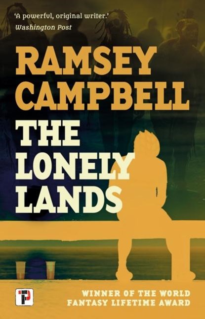 The Lonely Lands, Ramsey Campbell - Paperback - 9781787588639